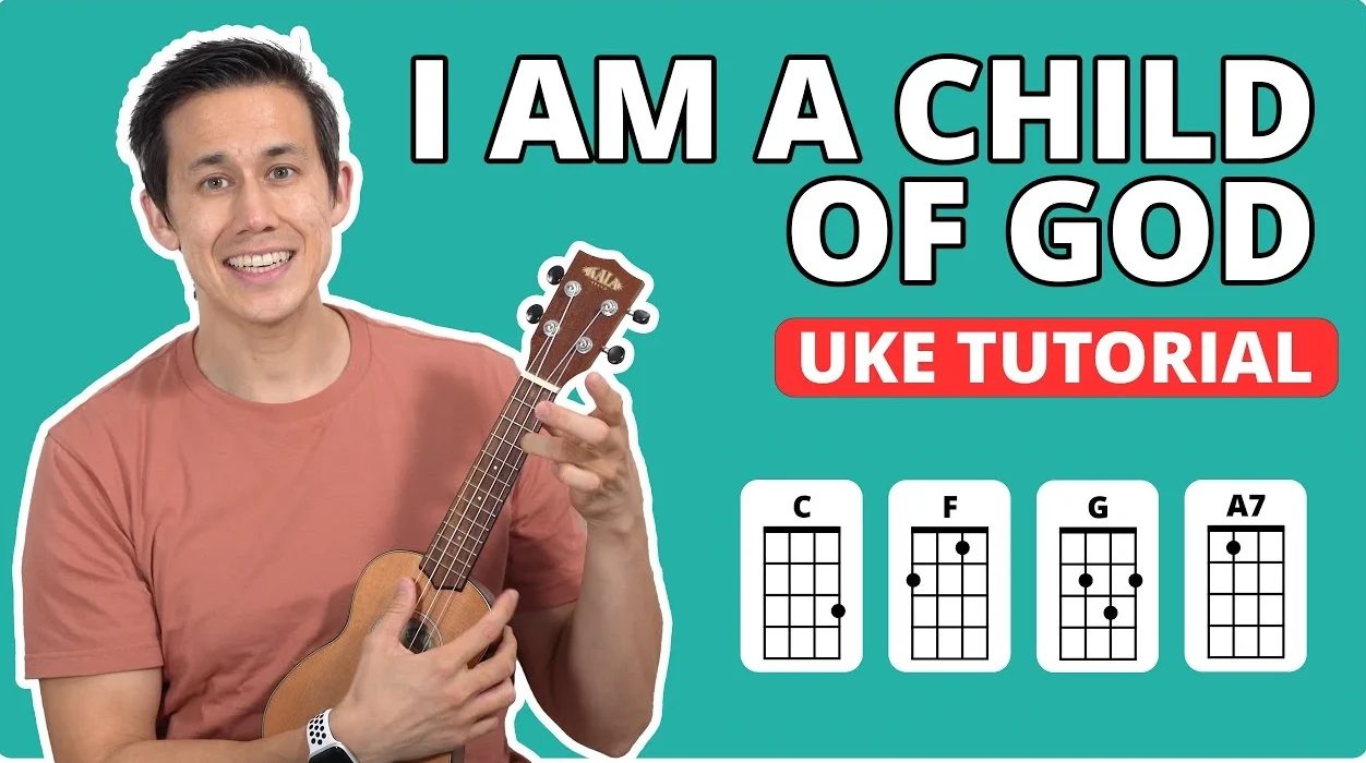 I am a Child of God Ukulele Tutorial