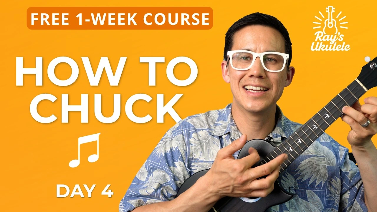 Lesson 4: How to Chuck on Ukulele for Absolute Beginners