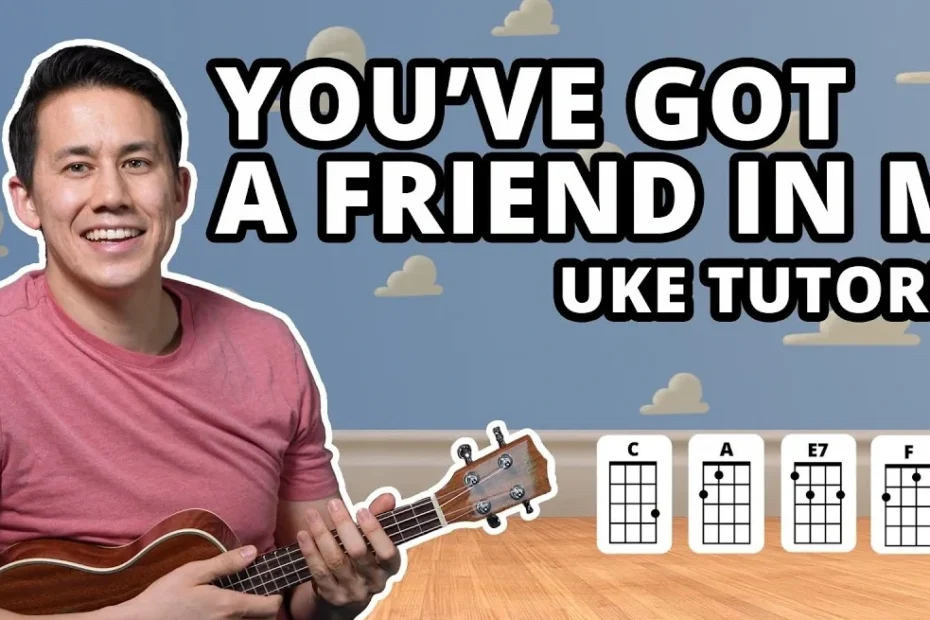 You've Got a Friend in Me Ukulele Tutorial