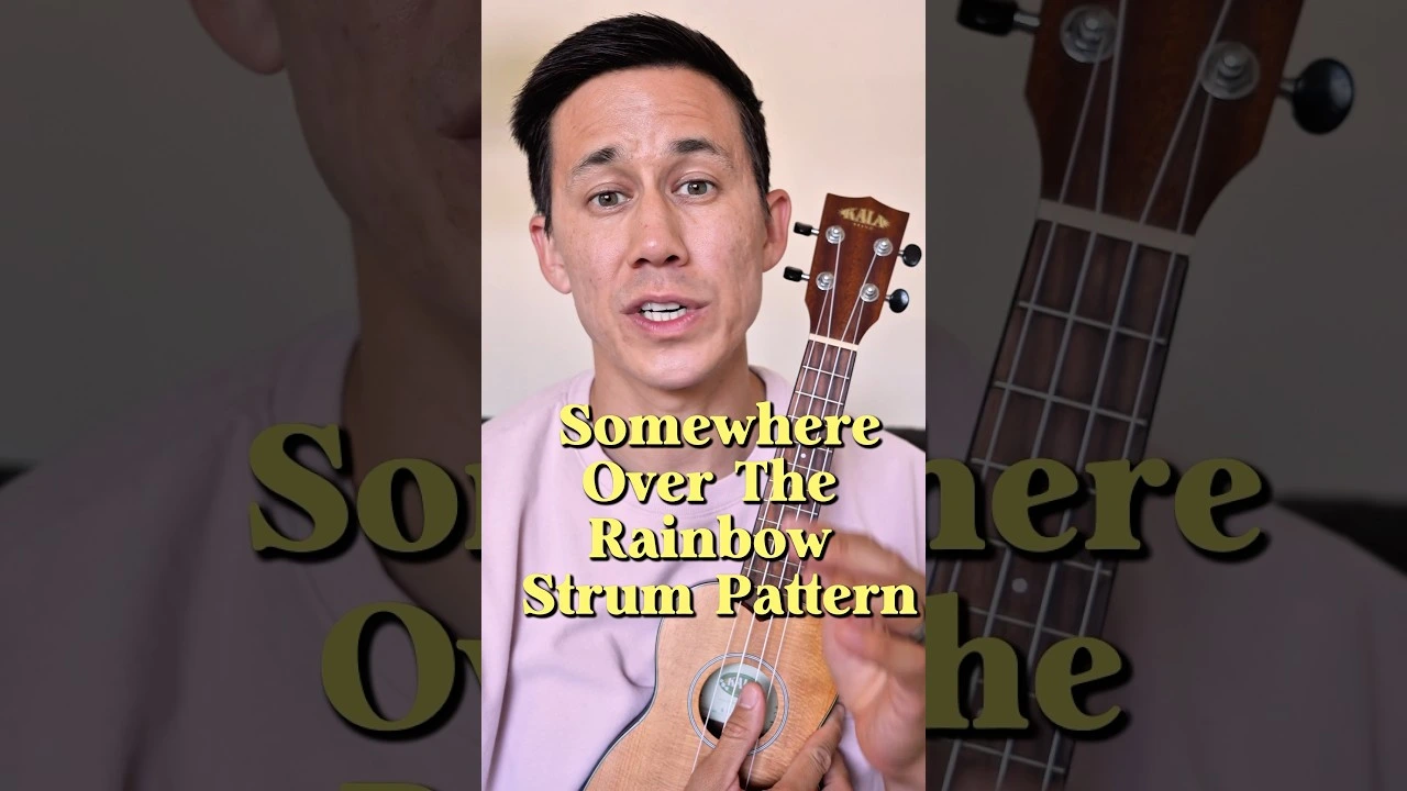 Somewhere Over the Rainbow BEST Strum Pattern for Ukulele