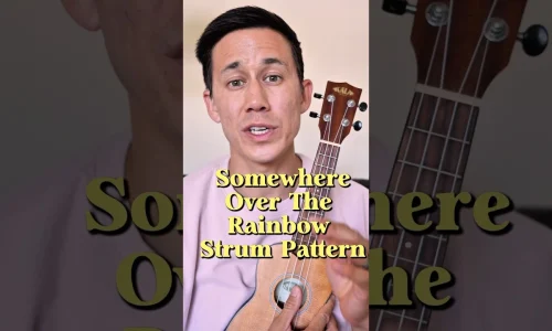 Somewhere Over the Rainbow BEST Strum Pattern